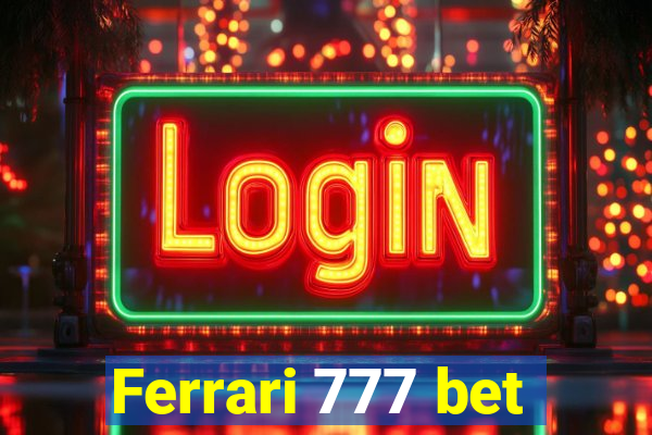 Ferrari 777 bet