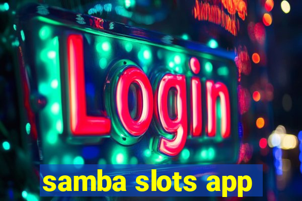 samba slots app