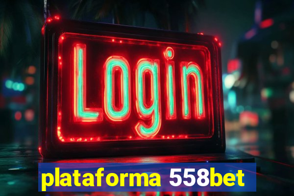 plataforma 558bet