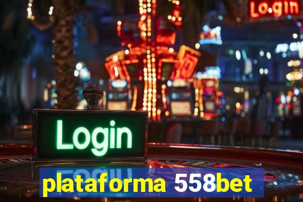 plataforma 558bet