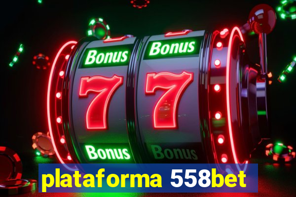 plataforma 558bet