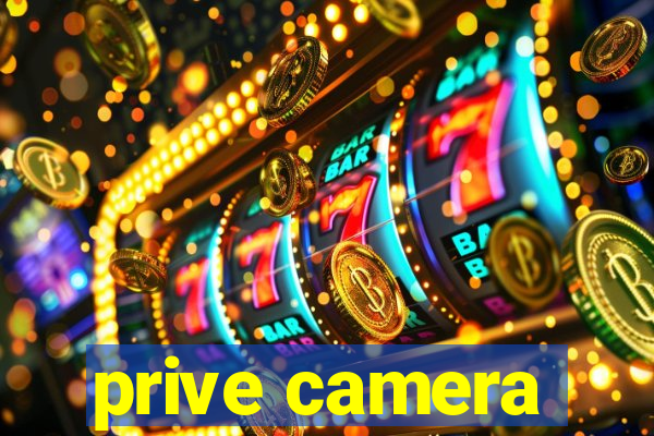 prive camera