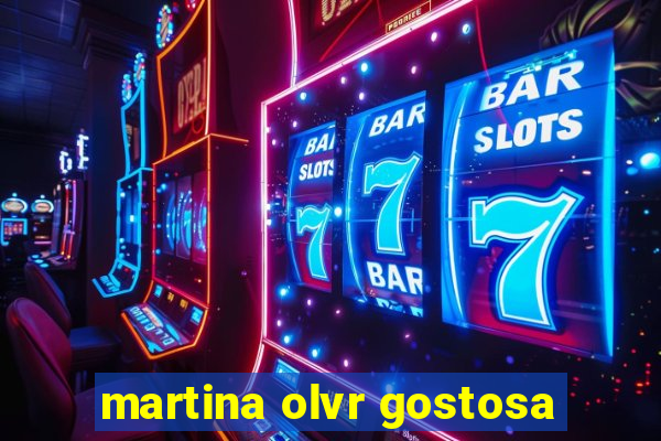 martina olvr gostosa