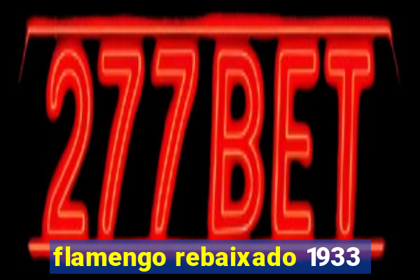 flamengo rebaixado 1933