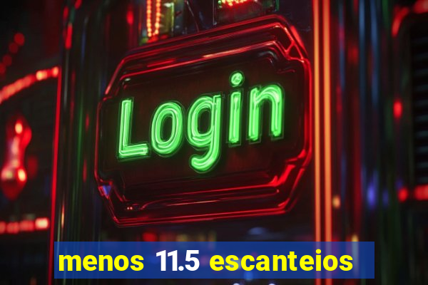 menos 11.5 escanteios