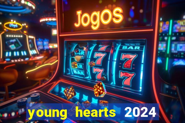 young hearts 2024 assistir online