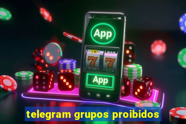 telegram grupos proibidos