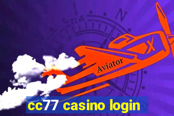 cc77 casino login