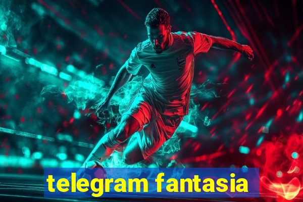 telegram fantasia