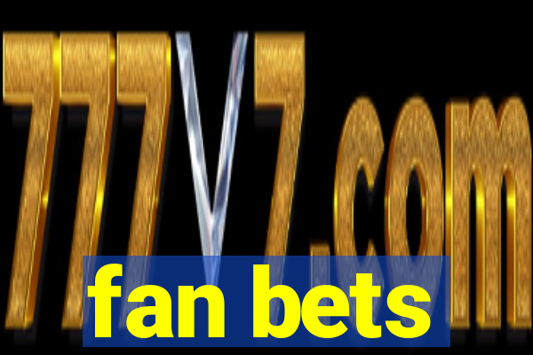 fan bets