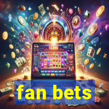 fan bets