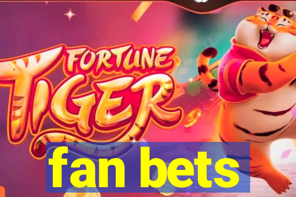 fan bets