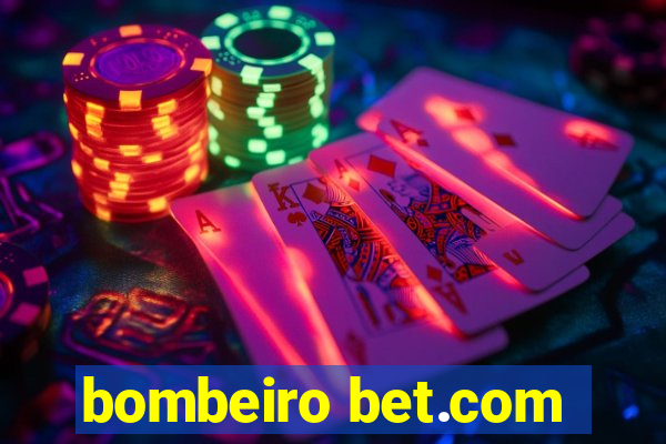 bombeiro bet.com