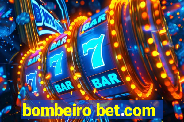 bombeiro bet.com