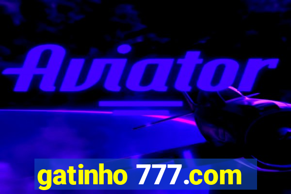 gatinho 777.com