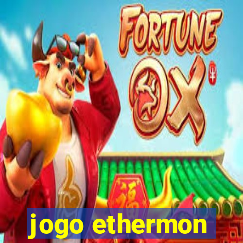 jogo ethermon