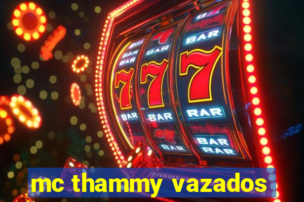 mc thammy vazados