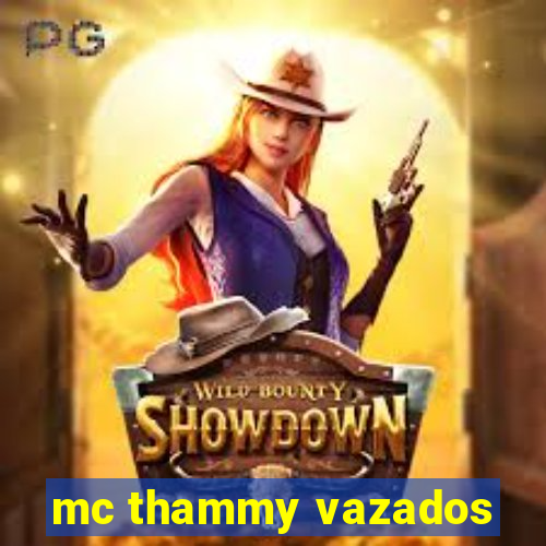 mc thammy vazados