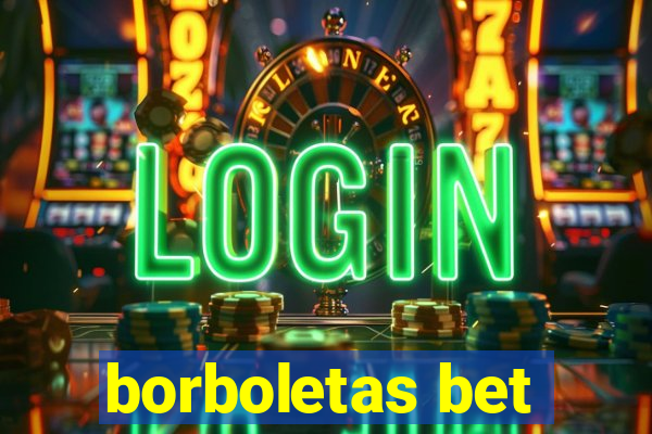 borboletas bet