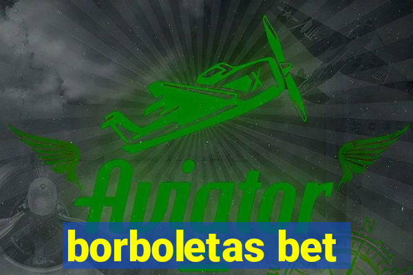 borboletas bet