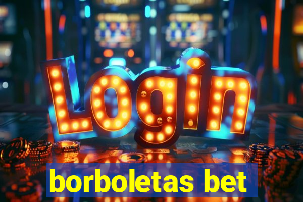 borboletas bet