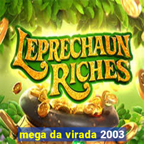 mega da virada 2003