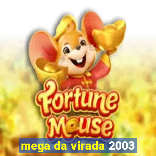 mega da virada 2003