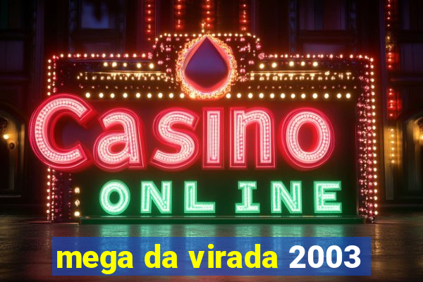 mega da virada 2003