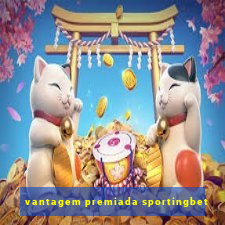 vantagem premiada sportingbet