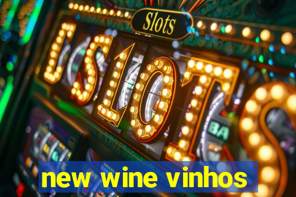 new wine vinhos