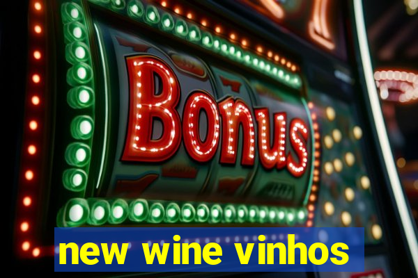 new wine vinhos