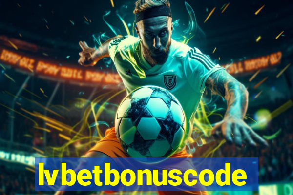 lvbetbonuscode