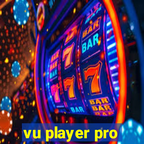 vu player pro