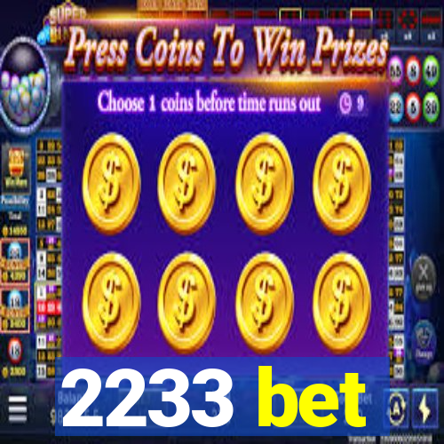 2233 bet