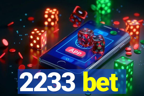 2233 bet