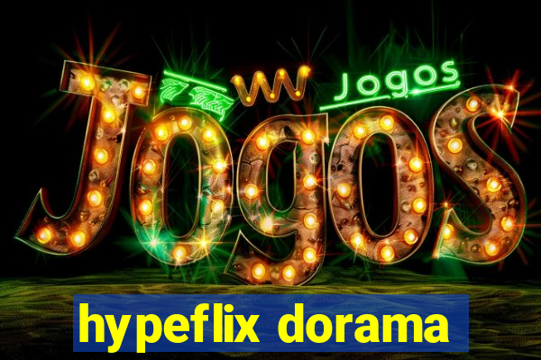 hypeflix dorama