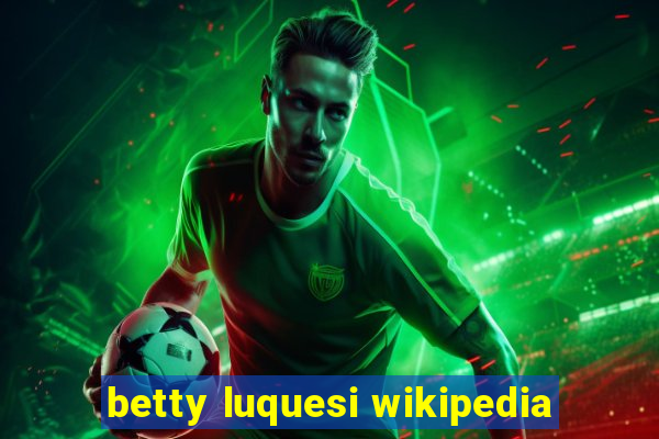 betty luquesi wikipedia