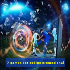 7 games bet codigo promocional