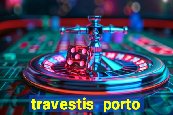 travestis porto velho acompanhnates