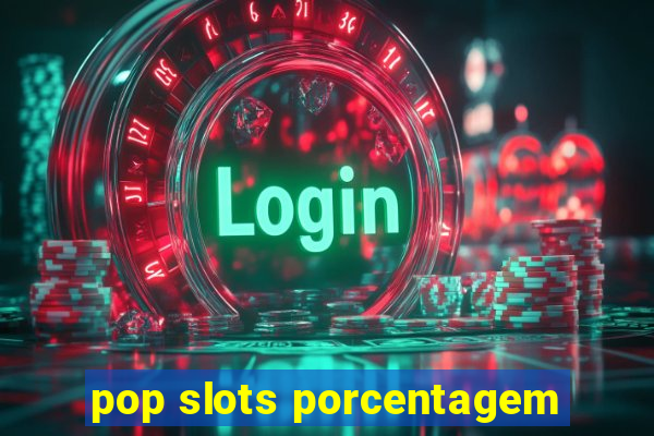 pop slots porcentagem