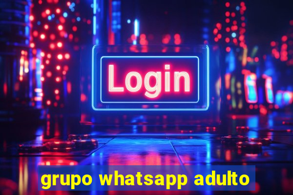 grupo whatsapp adulto