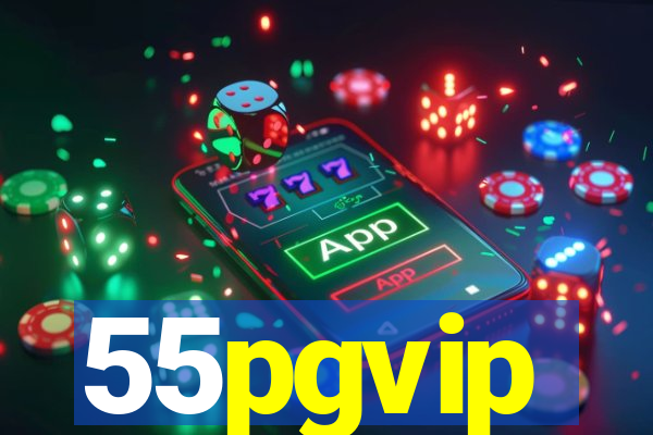 55pgvip