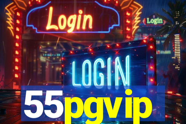 55pgvip