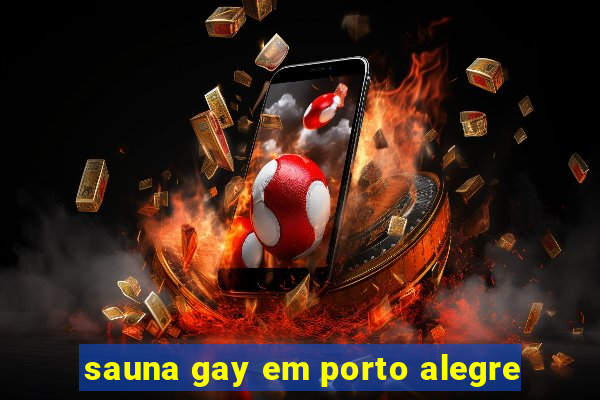 sauna gay em porto alegre