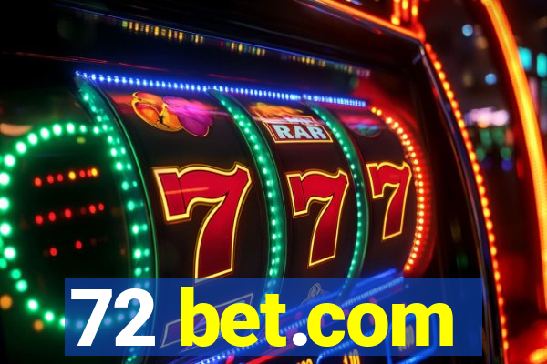 72 bet.com