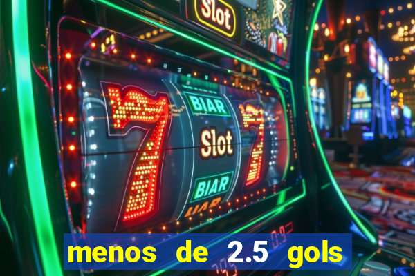 menos de 2.5 gols o que significa