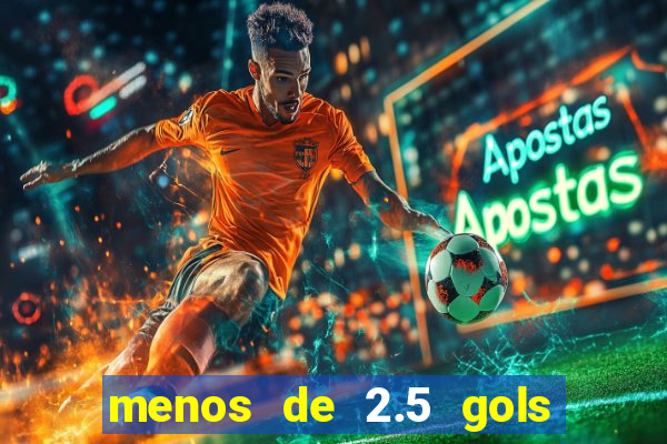 menos de 2.5 gols o que significa