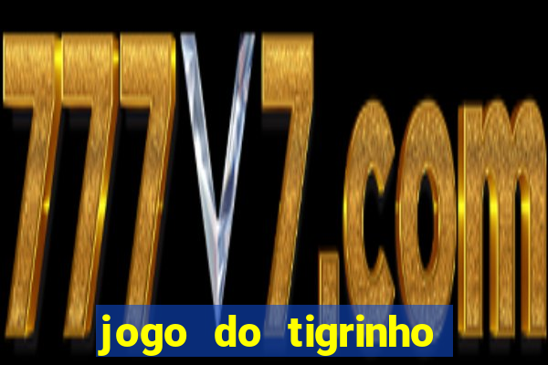 jogo do tigrinho teste gratis