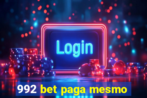 992 bet paga mesmo