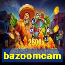 bazoomcam